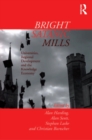 Image for Bright satanic mills  : universities, regional development and the knowledge economy