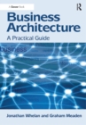 Image for Business architecture: a practical guide