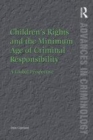 Image for Children&#39;s Rights and the Minimum Age of Criminal Responsibility: A Global Perspective