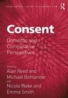 Image for Consent: domestic and comparative perspectives