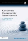 Image for Corporate community involvement  : a visible face of CSR in practice