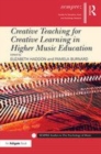 Image for Creative Teaching for Creative Learning in Higher Music Education