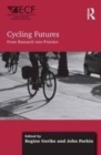 Image for Cycling Futures: From Research into Practice