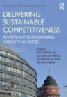 Image for Delivering sustainable competitiveness  : revisiting the organising capacity of cities