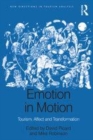 Image for Emotion in motion  : tourism, affect and transformation