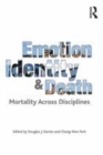 Image for Emotion, identity and death: mortality across disciplines