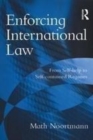 Image for Enforcing international law: from self-help to self-contained regimes