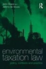 Image for Environmental taxation law  : policy, contexts and practice
