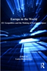 Image for Europe in the world  : EU geopolitics and the making of European space