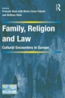 Image for Family, Religion and Law: Cultural Encounters in Europe