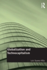Image for Globalization and technocapitalism  : the political economy of corporate power and technological domination