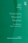 Image for Globalizing migration regimes  : new challenges to transnational cooperation