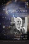 Image for God and the scientist  : exploring the work of John Polkinghorne