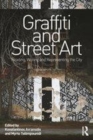 Image for Graffiti and Street Art: Reading, Writing and Representing the City