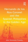 Image for Hernando de los Râios Coronel and the Spanish Philippines in the Golden Age