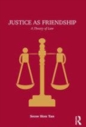 Image for Justice as Friendship: A Theory of Law