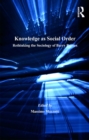 Image for Knowledge as social order  : rethinking the sociology of Barry Barnes