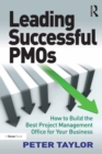 Image for Leading successful PMOs  : how to build the best project management office for your business