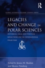 Image for Legacies and change in polar sciences  : historical, legal and political reflections on the International Polar Year