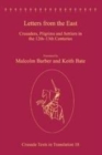 Image for Letters from the East: crusaders, pilgrims and settlers in the 12th-13th centuries