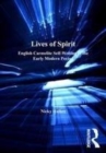 Image for Lives of spirit  : English Carmelite self-writing of the early modern period