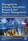 Image for Management science, operations research and project management  : modelling, evaluation, scheduling, monitoring