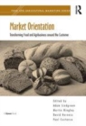 Image for Market orientation  : transforming food and agribusiness around the customer