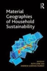 Image for Material geographies of household sustainability