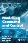 Image for Modelling command and control  : event analysis of systematic teamwork