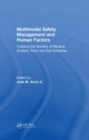 Image for Multimodal Safety Management and Human Factors: Crossing the Borders of Medical, Aviation, Road and Rail Industries