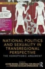 Image for National politics and sexuality in transregional perspective  : the homophobic argument