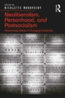 Image for Neoliberalism, personhood, and postsocialism  : enterprising selves in changing economies