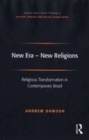 Image for New era - new religions  : religious transformation in contemporary Brazil