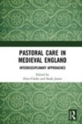 Image for Pastoral care in medieval England  : interdisciplinary approaches