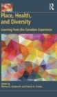 Image for Place, health, and diversity  : learning from the Canadian experience