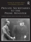 Image for Private secretaries to the Prime Minister  : foreign affairs from Churchill to Thatcher
