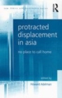 Image for Protracted displacement in Asia  : no place to call home
