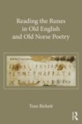 Image for Reading the runes in Old English and Old Norse poetry