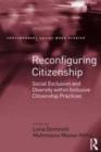 Image for Reconfiguring Citizenship: Social Exclusion and Diversity within Inclusive Citizenship Practices