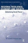 Image for Regional Resilience, Economy and Society: Globalising Rural Places