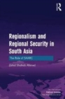 Image for Regionalism and regional security in South Asia  : the role of SAARC