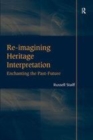 Image for Re-imagining Heritage Interpretation: Enchanting the Past-Future