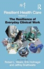 Image for Resilient Health Care, Volume 2: The Resilience of Everyday Clinical Work