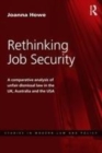 Image for Rethinking job security  : a comparative analysis of unfair dismissal law in the UK, Australia and the USA
