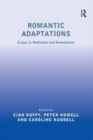 Image for Romantic adaptations  : essays in mediation and remediation