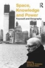 Image for Space, Knowledge and Power: Foucault and Geography