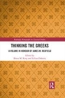 Image for Thinking the Greeks  : a volume in honour of James M. Redfield