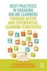 Image for Best practices in engaging online learners through active and experiential learning strategies