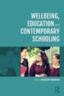 Image for Wellbeing, education and contemporary schooling