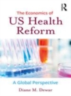 Image for The economics of health reform  : US and comparative perspectives
